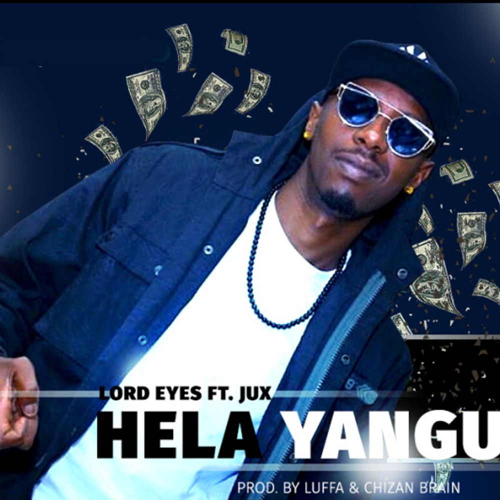 Download Audio: Lord Eyes Ft. Jux – Hela Yangu