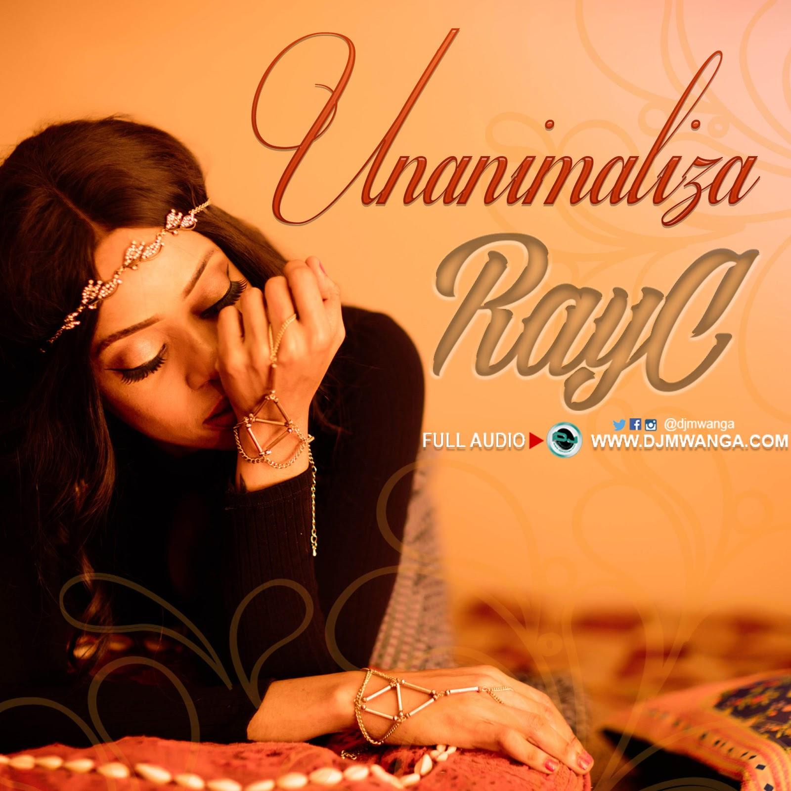 Download Audio Mp3 | Ray C - Unanimaliza