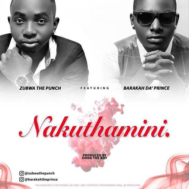 Download Audio Mp3 | Zubwa The Punch Ft Barakah Da Prince - Nakuthamini