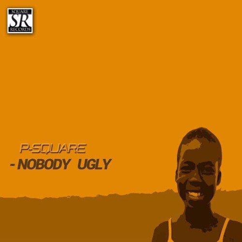 Download Audio Mp3 | P-Square - Nobody Ugly