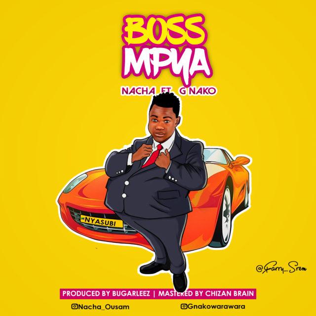 Download Audio mp3 | Nacha ft G Nako - Boss Mpya.