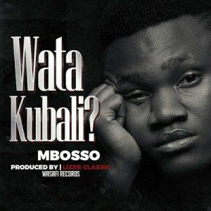 Download Audio Mp3 | Maromboso_Watakubali