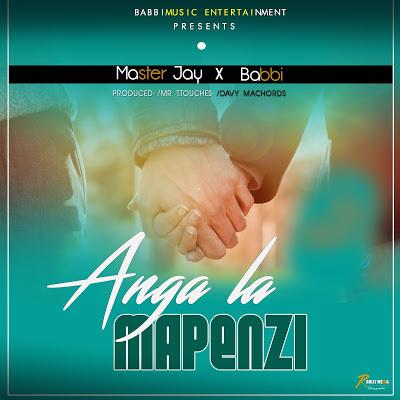 Download Audio Mp3 | Master Jay x Babbii_Anga la Mapenzi