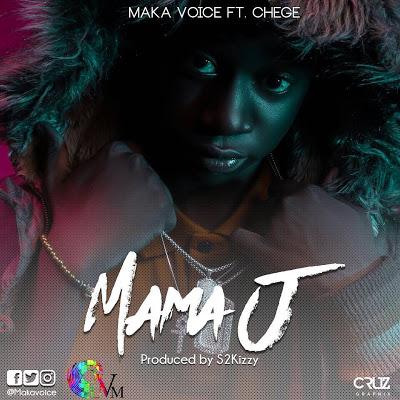 Download Audio>>Makavoice ft chege_Mama J | MidiaYao.com