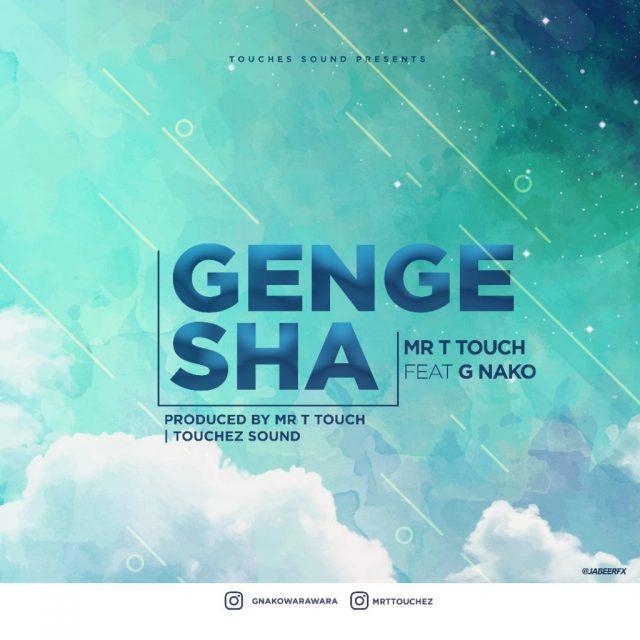 Download Audio | G Nako Ft. Mr T Touch _ Gengesha | midiayao.com