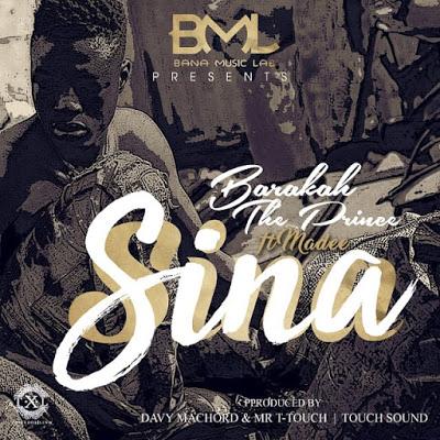 New AUDIO | Barakah The Prince ft. Madee - Sina | DOWNLOAD