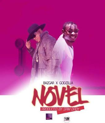 New AUDIO | Bazgar ft God Zilla - Novel | DOWNLOAD