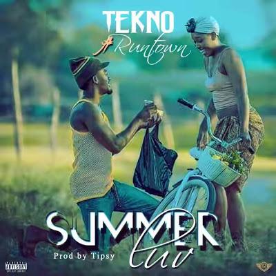 AUDIO | Tekno ft Runtown - Summer luv | Mp3 DOWNLOAD