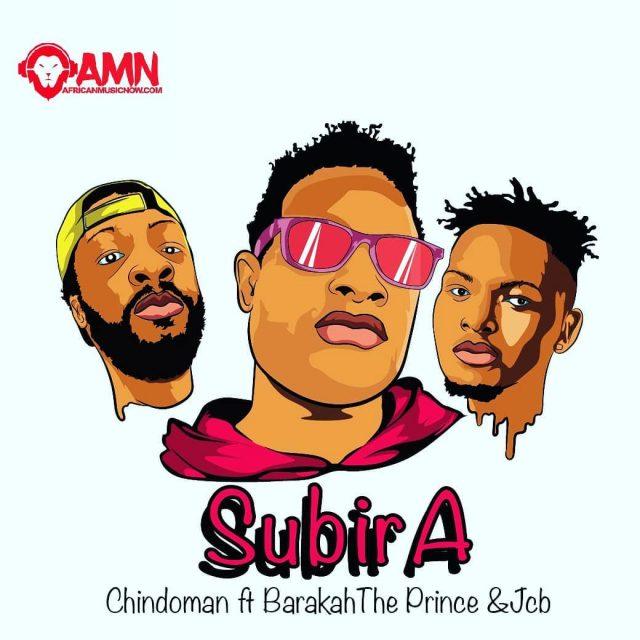 New AUDIO | Chindoman Ft. Barakah The Prince & JCB – Subira |DOWNLOAD