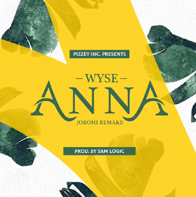 New AUDIO | Wyse - Anna (Joromi remake) | DOWNLOAD