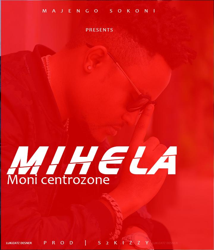 New AUDIO:Moni Centrozone - MIHELA | DOWNLOAD