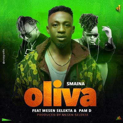 New AUDIO | Smaina Ft Mesen Selekta & Pam D - OLIVA | download