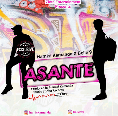 New AUDIO | Hamisi Kamanda Ft Belle 9 - Asante | DOWNLOAD