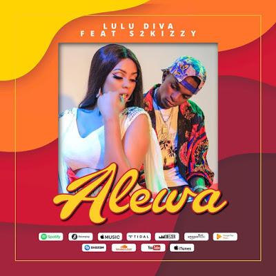 New AUDIO | Lulu Diva ft S2kizzy - Alewa | DOWNLOAD