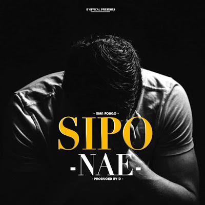 New AUDIO | Man Fongo - Sipo Nae | DOWNLOAD