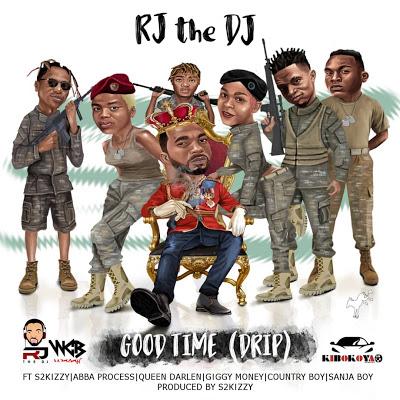 New AUDIO | Rj The Dj - Ft. Abba, Country Boy, Giggy Money, Sanja Boy & Queen Darleen - Good Time Drip | DOWNLOAD