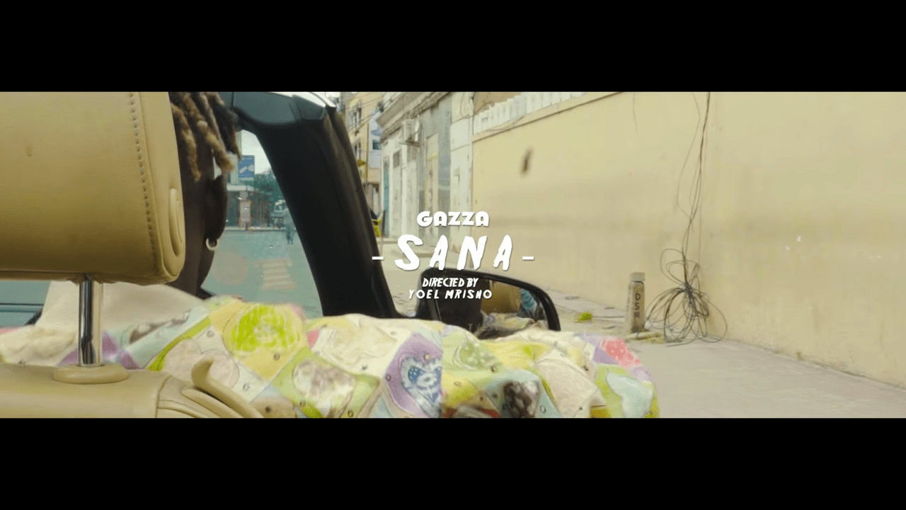 New VIDEO | Gazza - Sana | DOWNLOAD