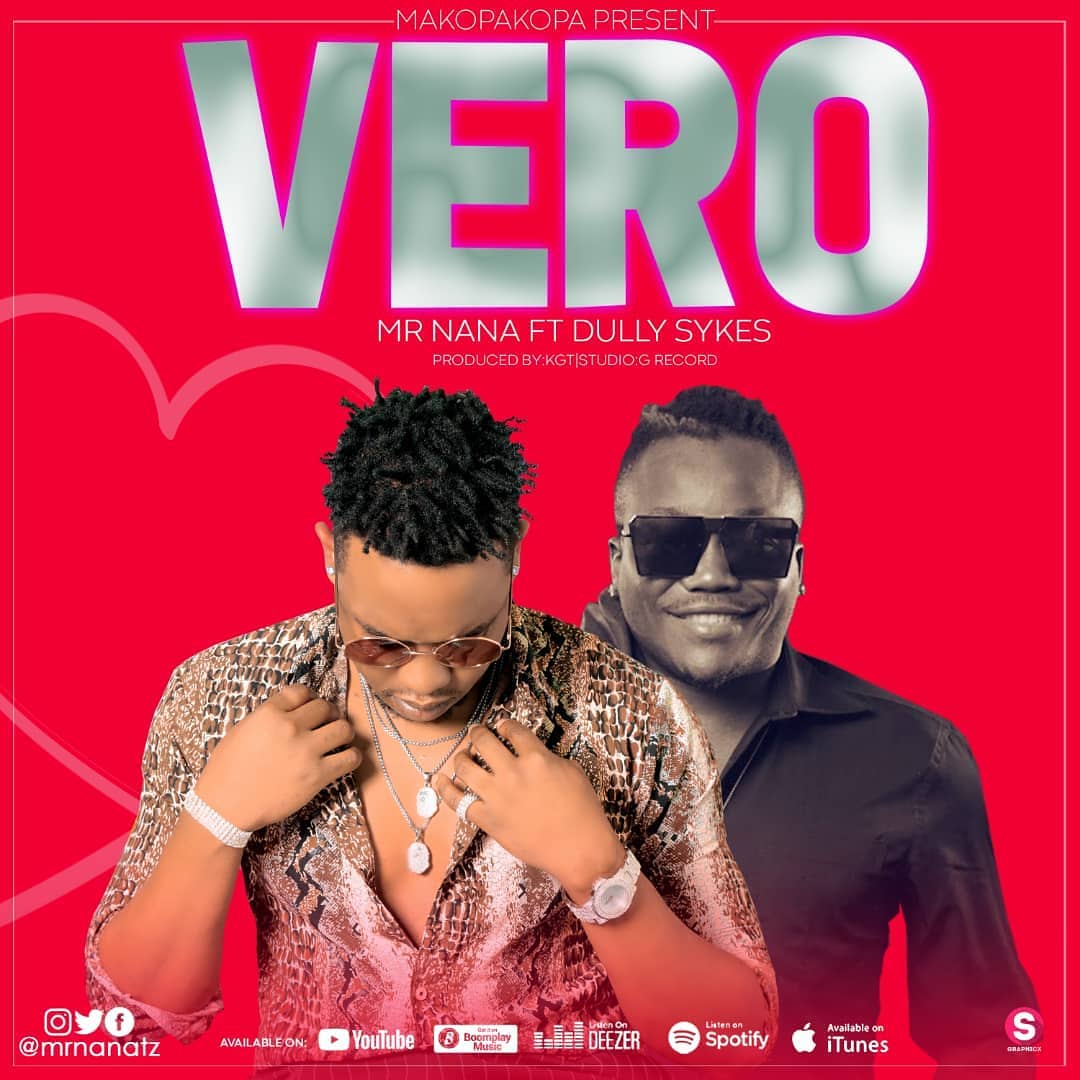 New AUDIO | Mr Nana ft Dully Sykes - Vero | DOWNLOAD