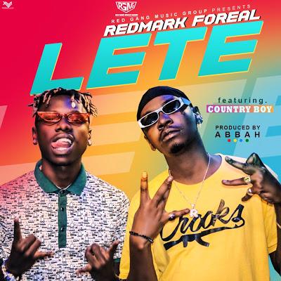 New AUDIO | Redmark Foreal ft Country Boy - Lete | DOWNLOAD