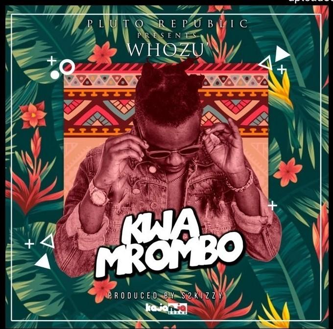 New AUDIO | Whozu - Kwa Mrombo | DOWNLOAD