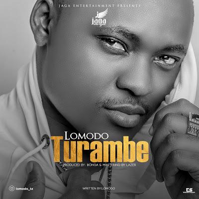 New AUDIO | Lomodo - Turambe | DOWNLOAD