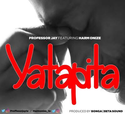 New AUDIO | Professor Jay Ft Harmonize - Yatapita | DOWNLOAD