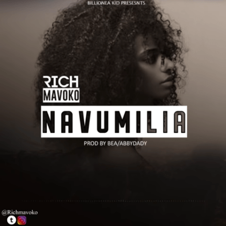 New AUDIO | Rich Mavoko - Navumilia | DOWNLOAD