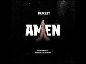 Audio | Bracket - Amen | Download