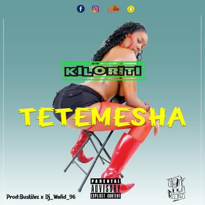 Audio | Kiloriti - Tetemesha | Download