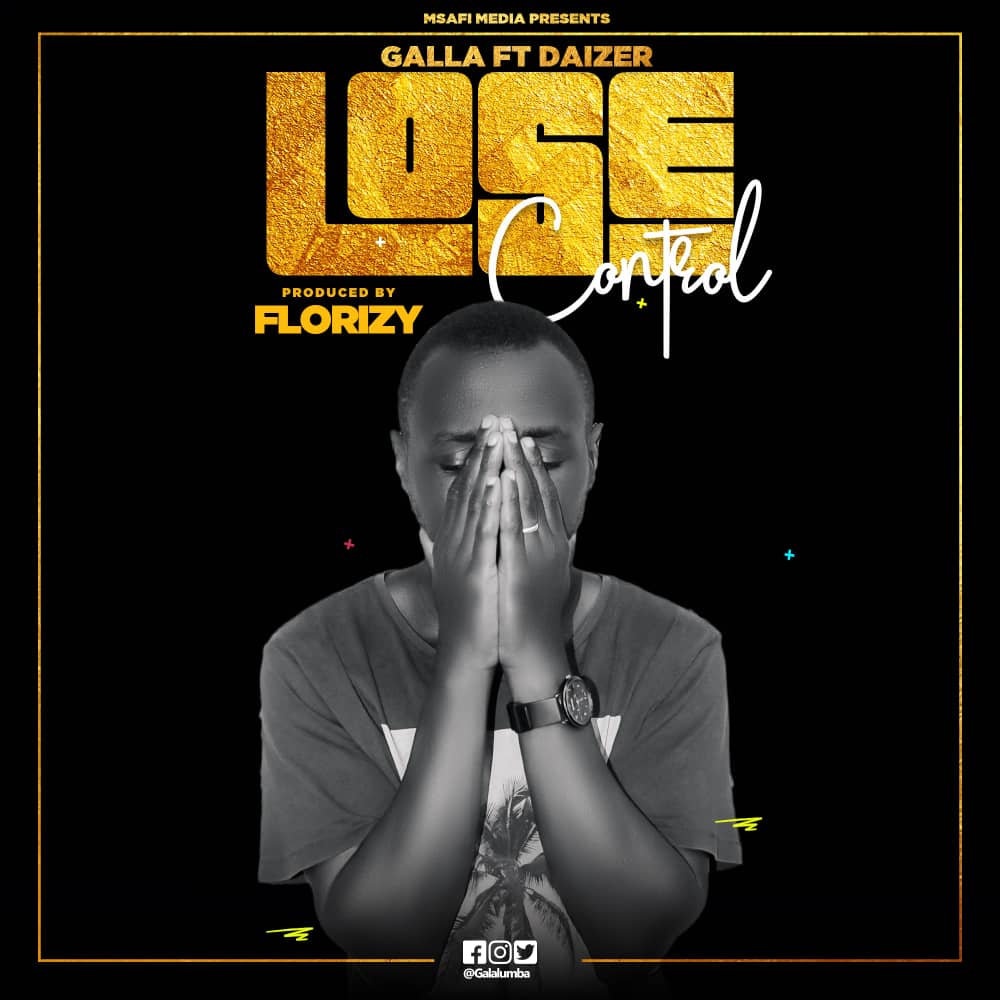 Audio | GAlla ft Daizer - Lose Control | Download