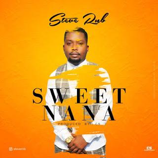 Audio | Steve Rnb - Sweet Nana | Download