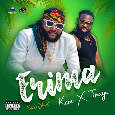 Audio | Kcee X Timaya - Erima | Mp3 download