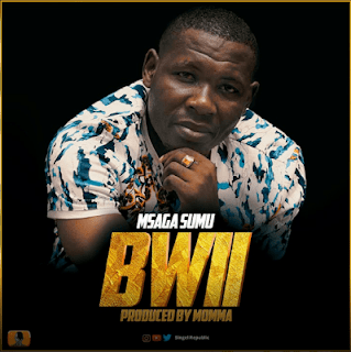 Audio | Msaga Sumu - Bwii | Download