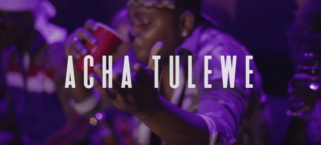 Video | Y Tony - Acha Tulewe | Mp4 download