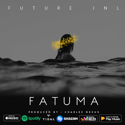 New Audio | Future Jnl - Fatuma | Download