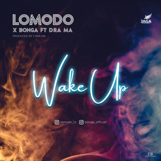 Audio | Lomodo Ft. Bonga & Drama - Wake Up | Mp3 download