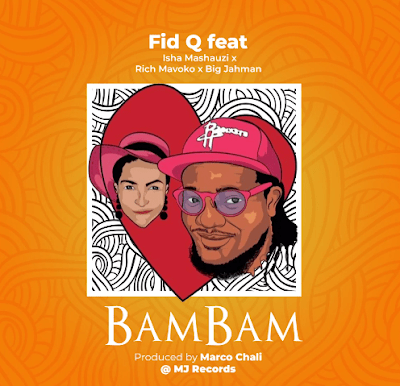 Mp3 download | Fid Q Ft. Isha Mashauzi X Rich Mavoko X Big Jahman - BAM BAM | Download