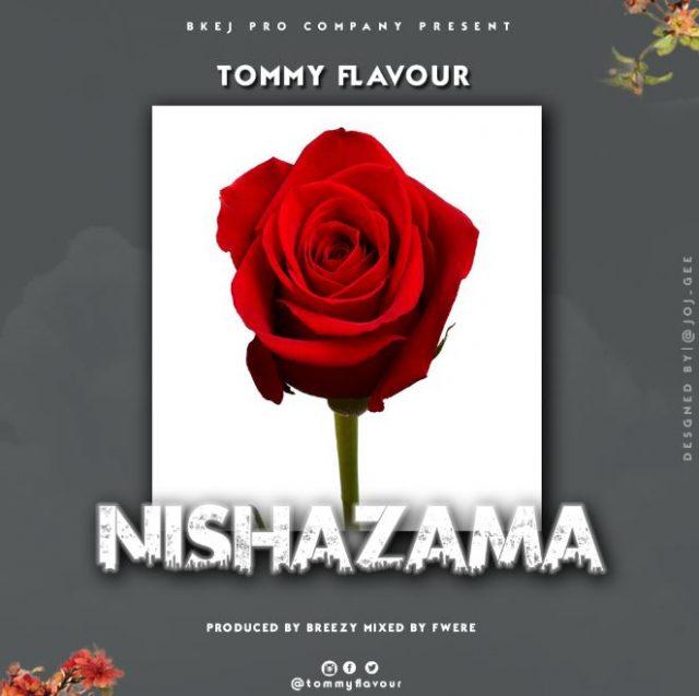 Audio : Tommy Flavour - Nishazama | Download