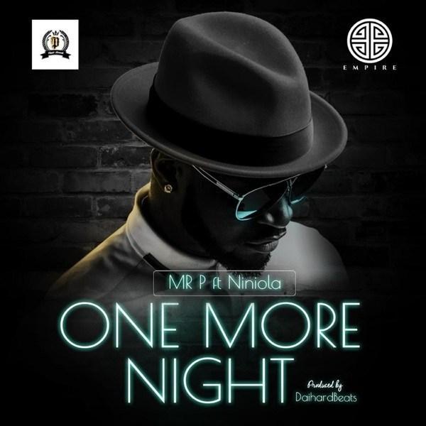 Audio : Mr P ft Niniola - One More Night | Download