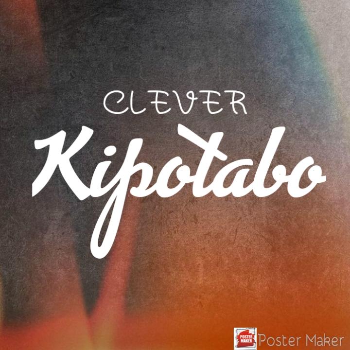 Audio : Clever - Kipotabo | Download