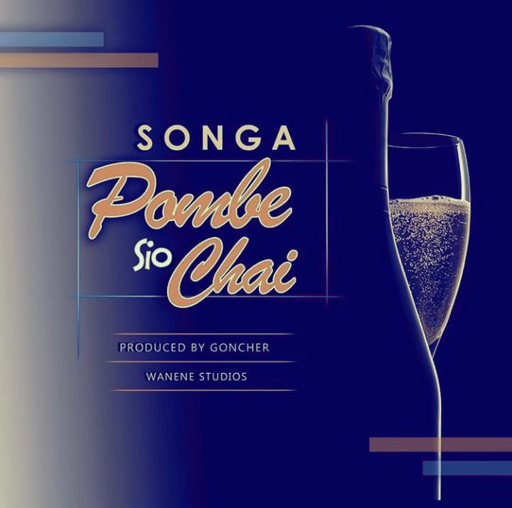 Audio | Songa - Pombe Sio Chai | Download