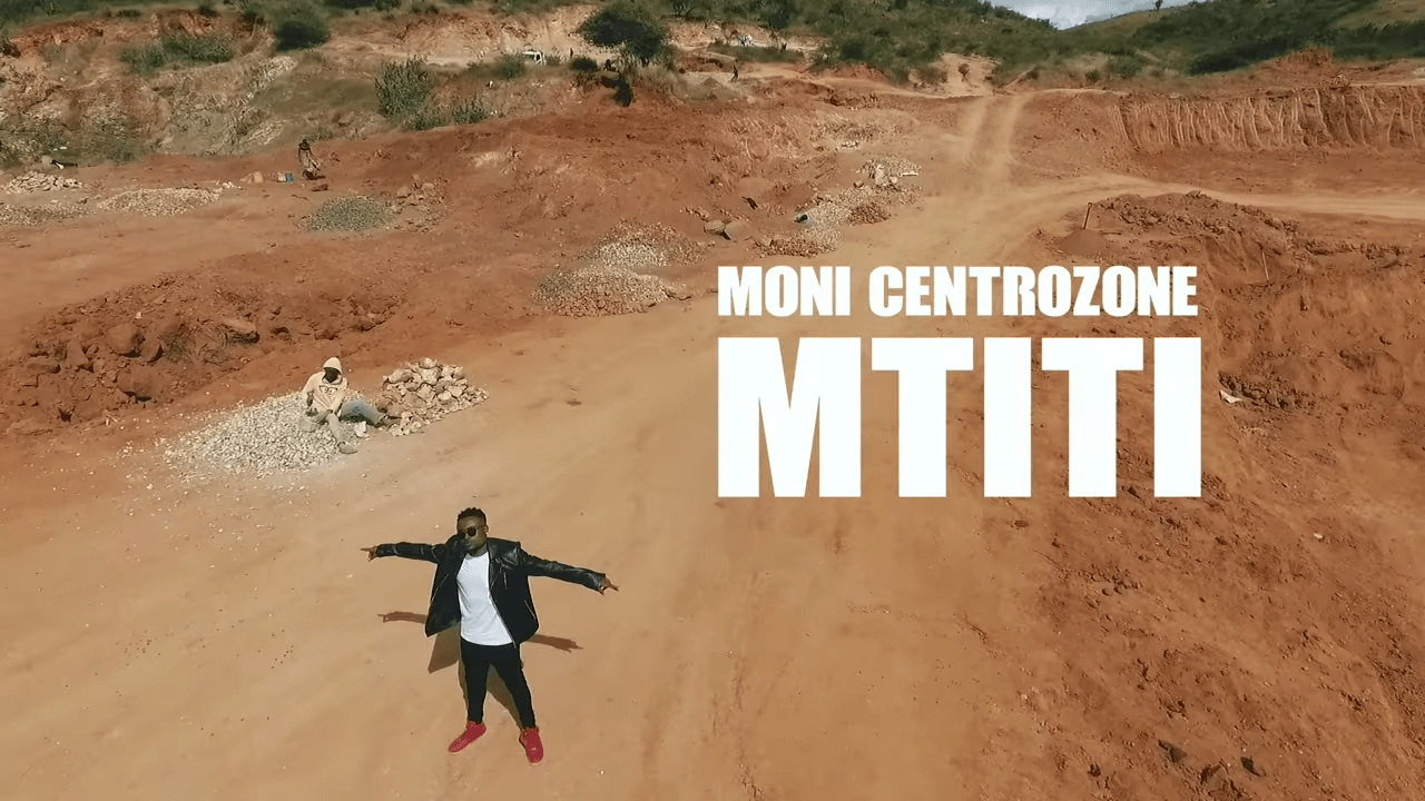 Video | Moni Centrozone - Mtiti | Mp4 Download