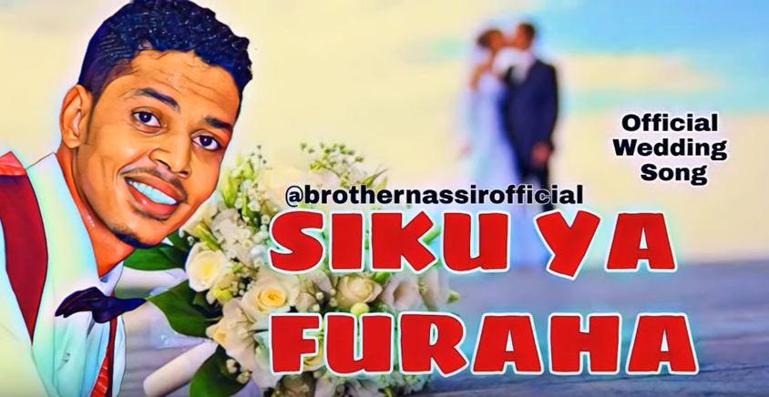 New AUDIO | Brother Nassir - Siku Ya Furaha | DOWNLOAD