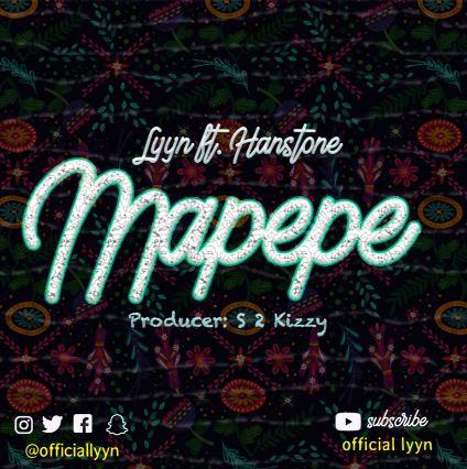 New AUDIO | Lyyn Ft Hanstone - Mapepe | DOWNLOAD