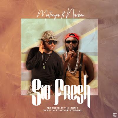 Audio | Matonya ft Naiboi - Sio Fresh | Mp3 download