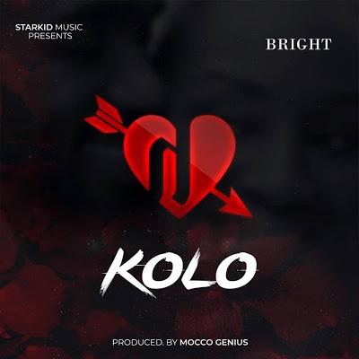 Audio | Bright - Kolo | Mp3 Download