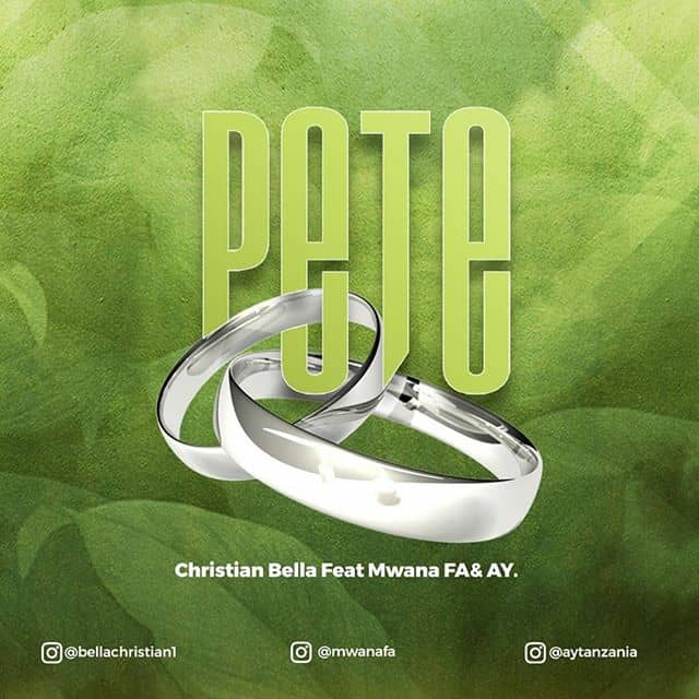 Audio | Christian Bella Ft Mwana FA & AY - Pete | Mp3 Download