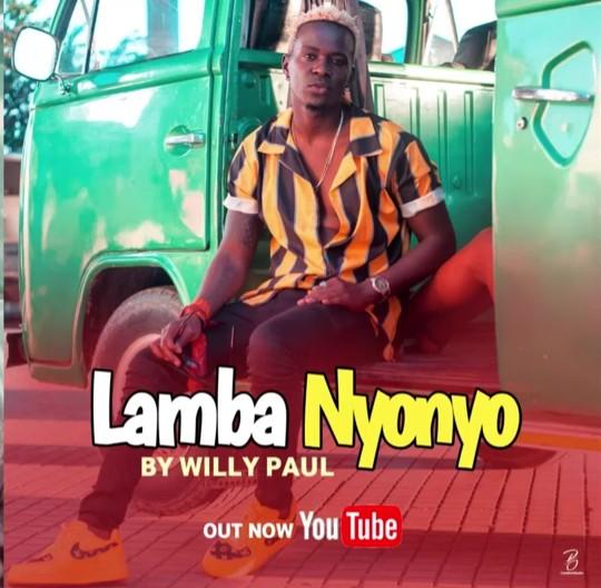 Audio | Willy Paul - Lamba Nyonyo | Mp3 Download