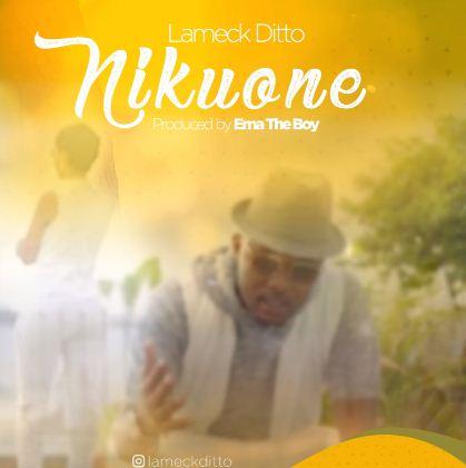 Audio | Lameck Ditto - Nikuone Ditto | Mp3 Download