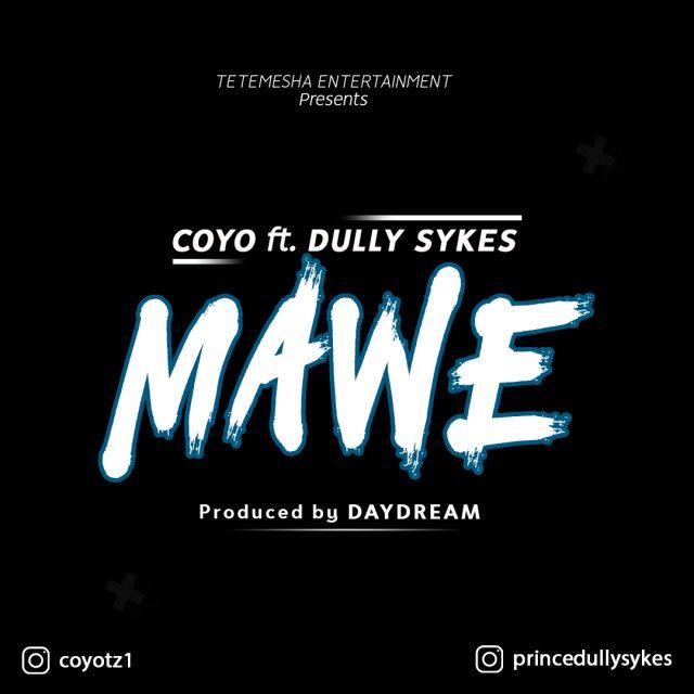 Audio | Coyo Ft Dully Sykes - Mawe | Mp3 Download